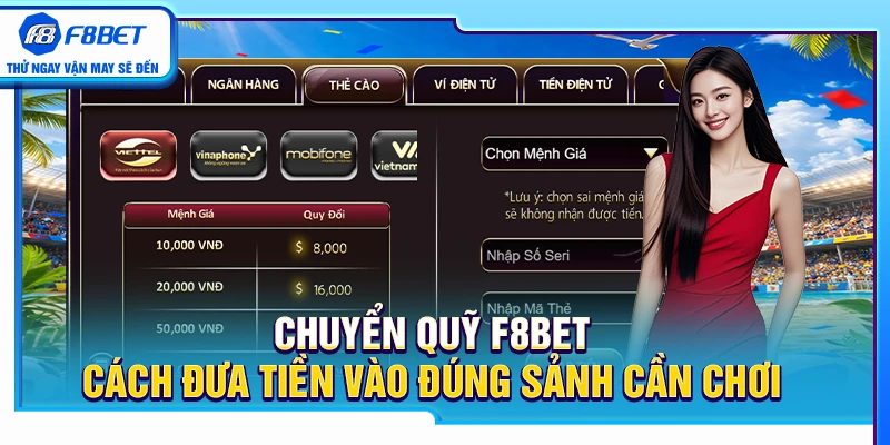 Chuyển Quỹ F8BET – Cách Đưa Tiền Vào Đúng Sảnh Cần Chơi 2 Chuyển Quỹ F8BET – Cách Đưa Tiền Vào Đúng Sảnh Cần Chơi