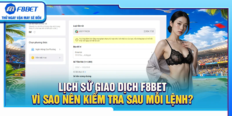 Lịch Sử Giao Dịch F8BET – Vì Sao Nên Kiểm Tra Sau Mỗi Lệnh? 1 Lịch Sử Giao Dịch F8BET – Vì Sao Nên Kiểm Tra Sau Mỗi Lệnh?