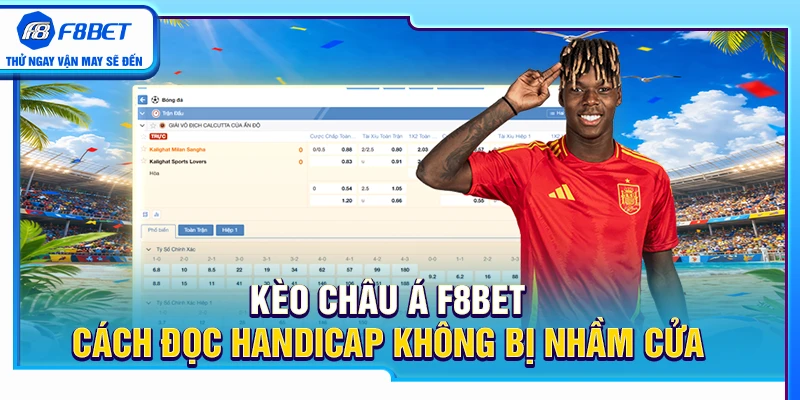 Kèo Châu Á F8BET – Cách Đọc Handicap Không Bị Nhầm Cửa 4 Kèo Châu Á F8BET – Cách Đọc Handicap Không Bị Nhầm Cửa