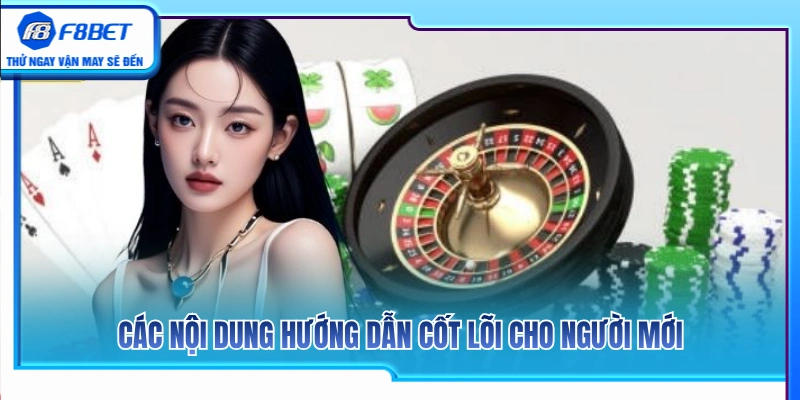 Hướng Dẫn F8BET 2 Những nội dung chỉ dẫn quan trọng cho người mới