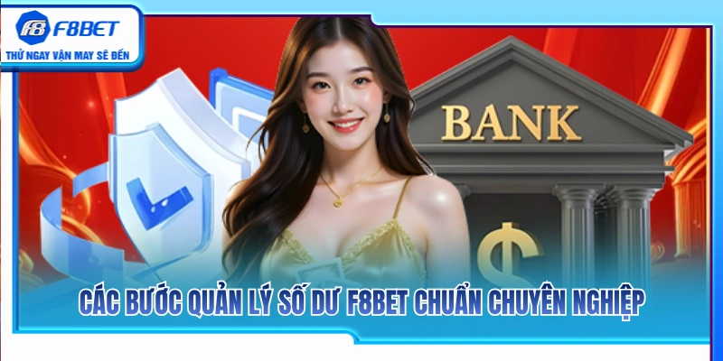 Ví F8BET – Cách Quản Lý Số Dư Trước Khi Vào Sảnh Chơi 4 Hướng dẫn các bước kiểm soát tài chính