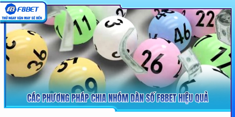 Dàn Số F8BET – Cách Chia Nhóm Số Và Kiểm Soát Vốn 3 Những cách phân chia dàn số F8BET tối ưu nhất