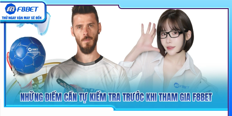 Các yếu tố cần rà soát kỹ trước khi cá cược tại F8 BET 