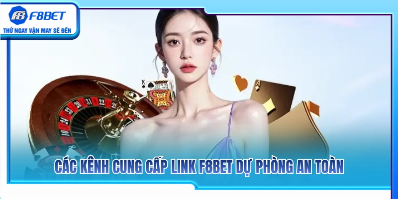 Link F8BET Dự Phòng – Lưu Đường Dẫn Để Truy Cập Ổn Định 3 Những nguồn cấp link F8BET dự phòng uy tín nhất