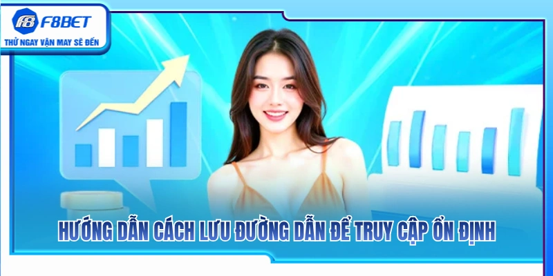 Link F8BET Dự Phòng – Lưu Đường Dẫn Để Truy Cập Ổn Định 4 Bí quyết lưu link cược giúp truy cập thuận tiện mỗi ngày