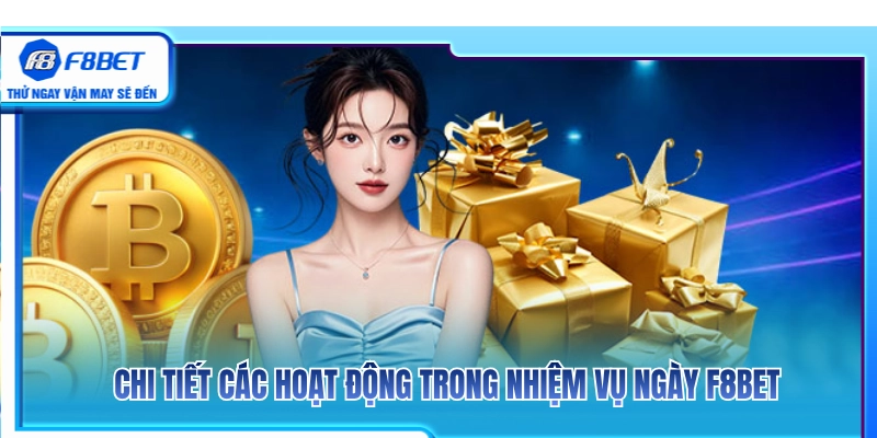 Tổng hợp các danh mục hoạt động thuộc nhiệm vụ ngày F8BET 