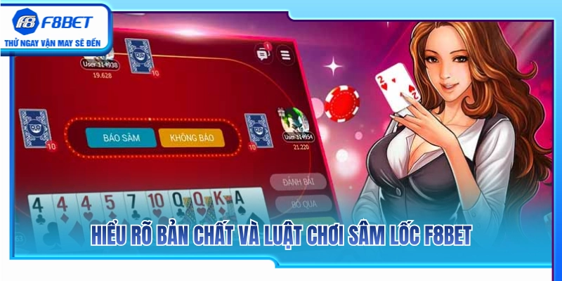 Sâm Lốc F8BET - Cách Giữ Bài Và Chặn Cây Cuối 2 Nắm chắc quy tắc cơ bản và luật đánh sâm lốc F8BET