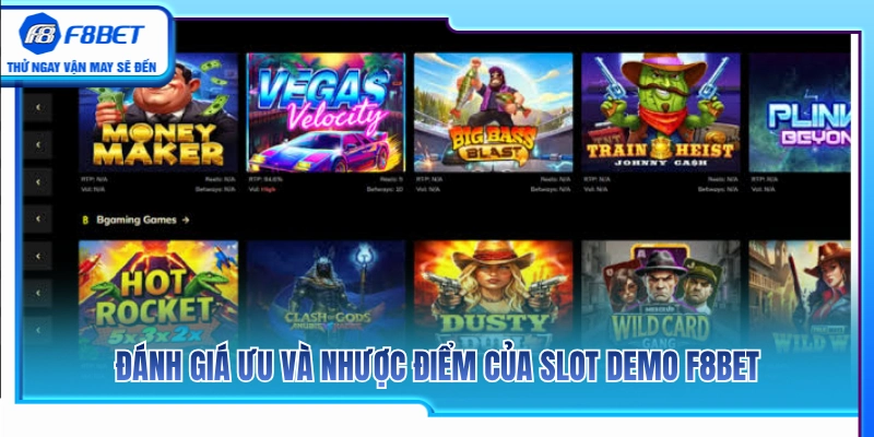 Đánh giá tổng quan ưu điểm cùng hạn chế của slot demo F8BET 